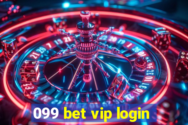 099 bet vip login